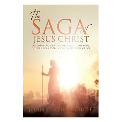 "The Saga of Jesus Christ" - "" ("Wright John")