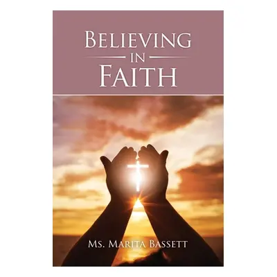 "Believing in Faith" - "" ("Bassett Marita")