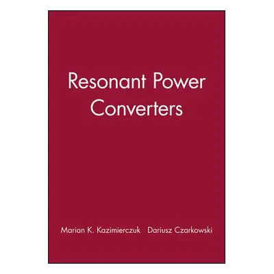 "Resonant Power Converters, Solutions Manual" - "" ("Kazimierczuk Marian K.")