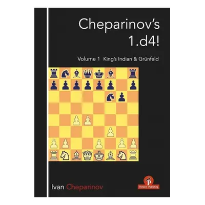 "Cheparinov's 1.D4! Volume 1: King's Indian & Grnfeld" - "" ("Cheparinov")