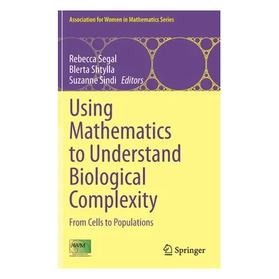 "Using Mathematics to Understand Biological Complexity: From Cells to Populations" - "" ("Segal 