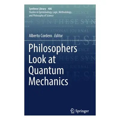 "Philosophers Look at Quantum Mechanics" - "" ("Cordero Alberto")