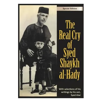 "The Real Cry of Syed Shaykh al-Hady: Syed Shaykh al-Hady" - "" ("Gordon Alijah")