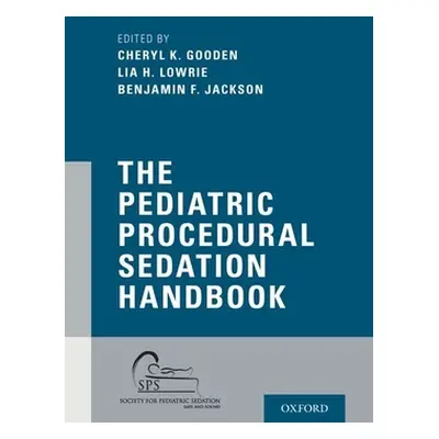 "The Pediatric Procedural Sedation Handbook" - "" ("Gooden")