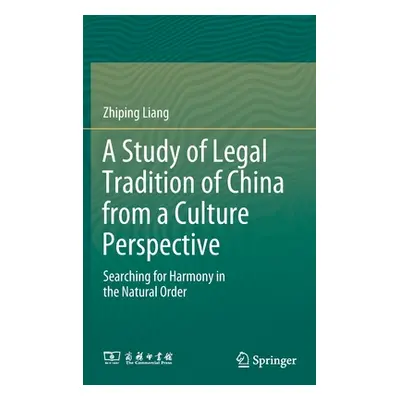 "A Study of Legal Tradition of China from a Culture Perspective: Searching for Harmony in the Na