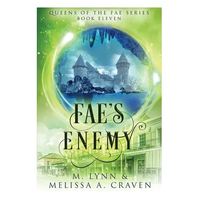 "Fae's Enemy" - "" ("Lynn M.")