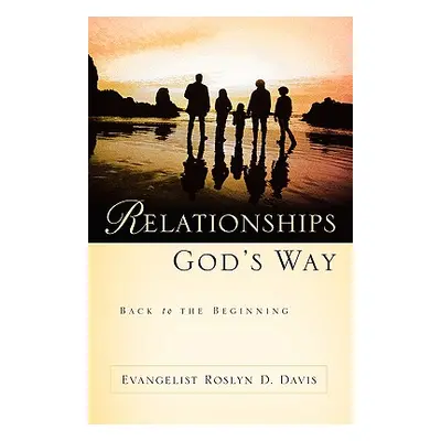 "Relationships God's Way" - "" ("Davis Roslyn D.")