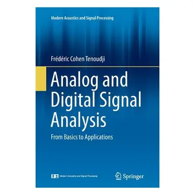 "Analog and Digital Signal Analysis: From Basics to Applications" - "" ("Cohen Tenoudji Frdric")