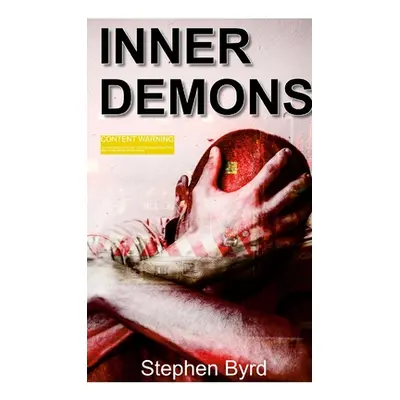 "Inner Demons" - "" ("Byrd Stephen")