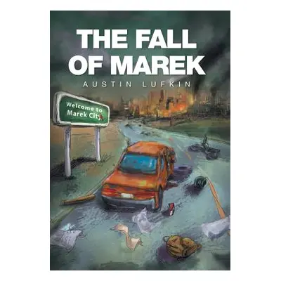 "The Fall of Marek" - "" ("Lufkin Austin")