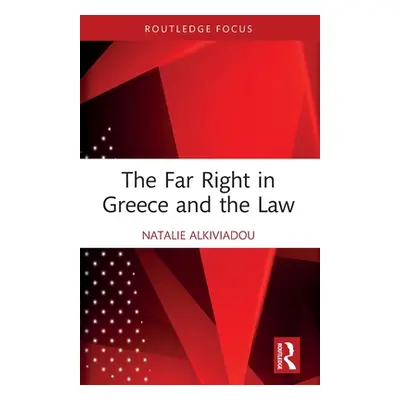 "The Far Right in Greece and the Law" - "" ("Alkiviadou Natalie")