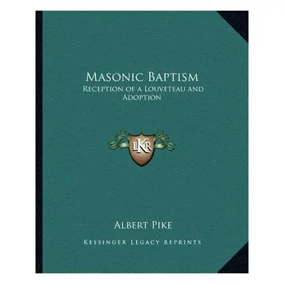 "Masonic Baptism: Reception of a Louveteau and Adoption" - "" ("Pike Albert")