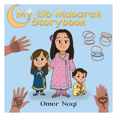 "My Eid Mubarak Storybook" - "" ("Naqi Omer")