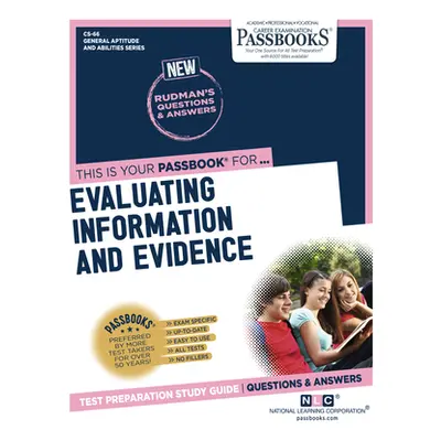 "Evaluating Information and Evidence (Cs-66): Passbooks Study Guide Volume 66" - "" ("National L