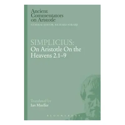 "Simplicius: On Aristotle on the Heavens 2.1-9" - "" ("Simplicius")