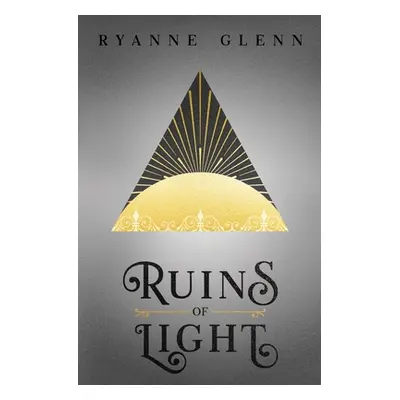 "Ruins of Light" - "" ("Glenn Ryanne")