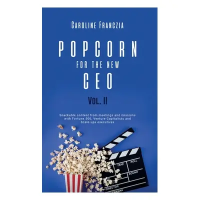 "Popcorn for the New CEO Volume 2" - "" ("Franczia Caroline")