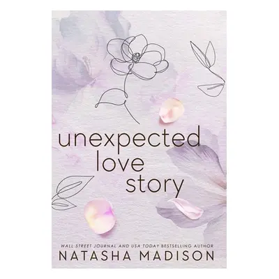 "Unexpected Love Story (Hardcover): A Small Town Office Romance" - "" ("Madison Natasha")