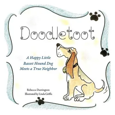 "Doodletoot- A Happy Little Basset Hound Dog" - "" ("Darrington Rebecca")