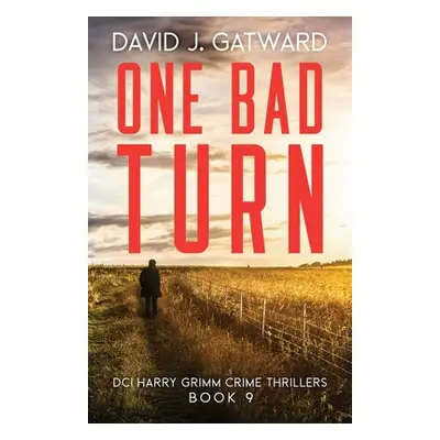 "One Bad Turn" - "" ("Gatward David J.")