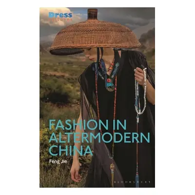 "Fashion in Altermodern China" - "" ("Jie Feng")