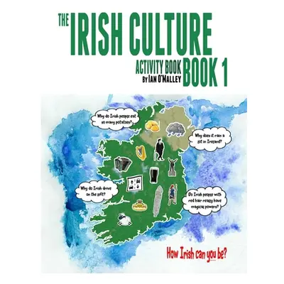 "The Irish Culture Book 1 - Activity Book" - "" ("O'Malley Ian")