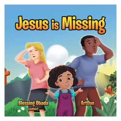 "Jesus Is Missing" - "" ("Obada Blessing")