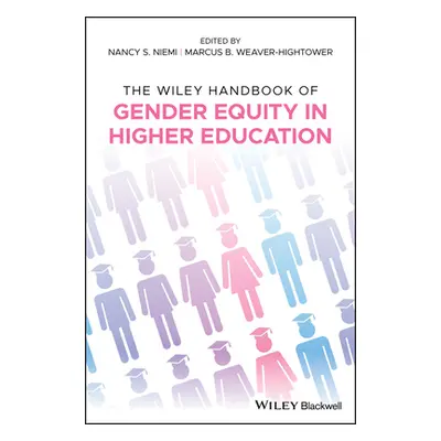 "The Wiley Handbook of Gender Equity in Higher Education" - "" ("Niemi Nancy S.")