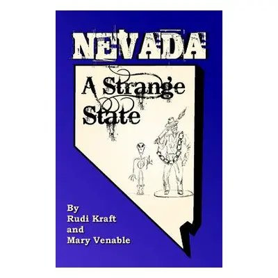 "Nevada: A Strange State" - "" ("Kraft Rudi")