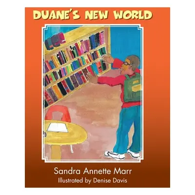 "Duane's New World" - "" ("Marr Sandra Annette")