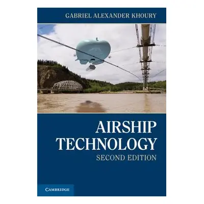 "Airship Technology, 2nd Edition" - "" ("Khoury Gabriel Alexander")