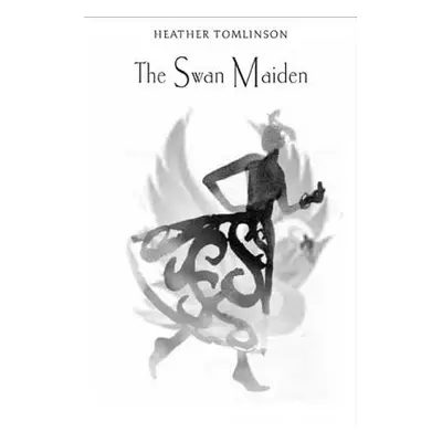 "The Swan Maiden" - "" ("Tomlinson Heather")