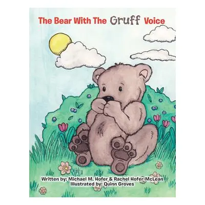 "The Bear With The Gruff Voice" - "" ("Hofer Michael M.")