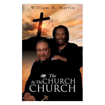 "The Church in the Church" - "" ("Martin William H.")