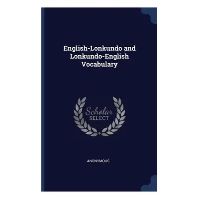 "English-Lonkundo and Lonkundo-English Vocabulary" - "" ("Anonymous")