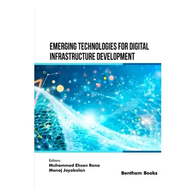 "Emerging Technologies for Digital Infrastructure Development" - "" ("Jayabalan Manoj")