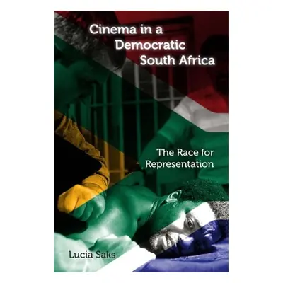 "Cinema in a Democratic South Africa: The Race for Representation" - "" ("Saks Lucia")