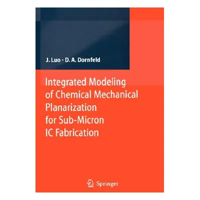 "Integrated Modeling of Chemical Mechanical Planarization for Sub-Micron IC Fabrication: From Pa