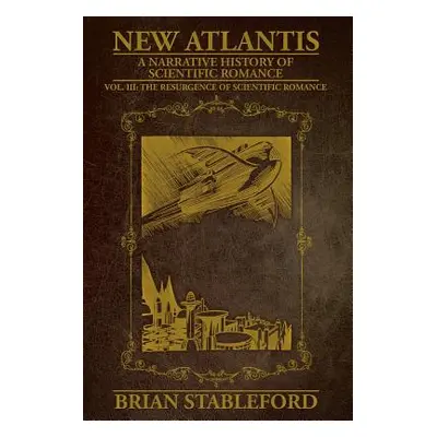 "New Atlantis: Volume 3" - "" ("Stableford Brian")