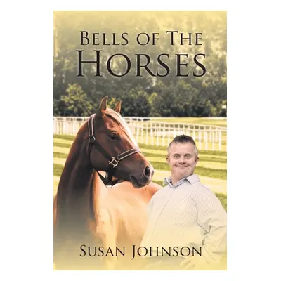 "Bells of the Horses" - "" ("Johnson Susan")