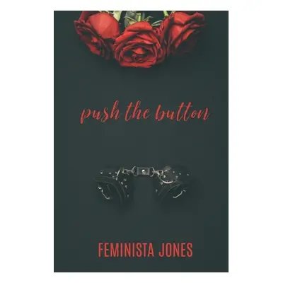 "Push The Button" - "" ("Jones Feminista")