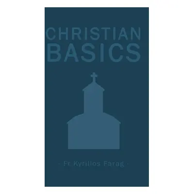 "Christian Basics" - "" ("Farag Kyrillos")