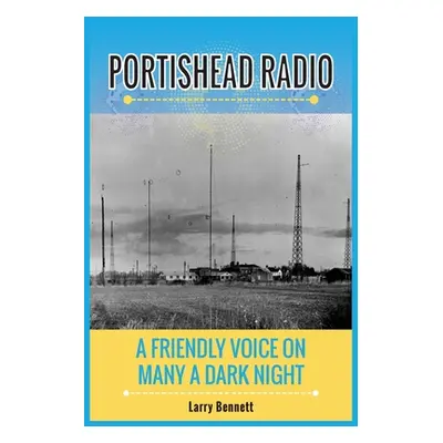 "Portishead Radio" - "" ("Bennett Larry")