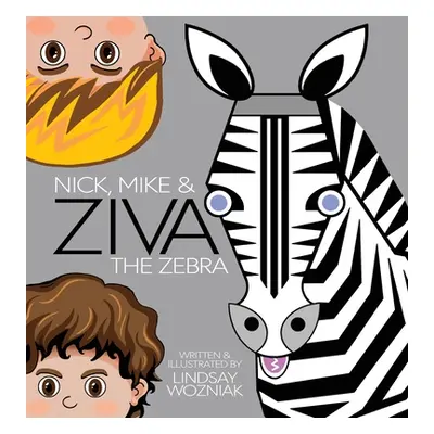 "Nick, Mike and Ziva the Zebra" - "" ("Wozniak Lindsay")