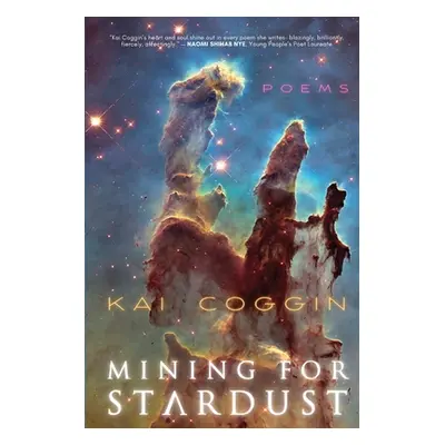 "Mining for Stardust" - "" ("Coggin Kai")