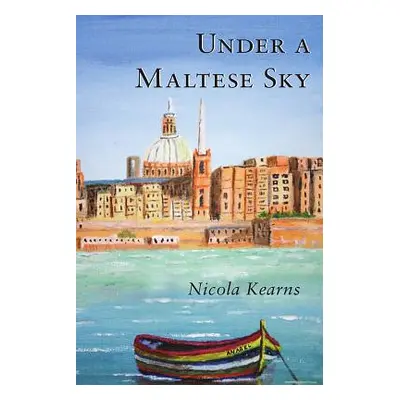 "Under a Maltese Sky" - "" ("Kearns Nicola")