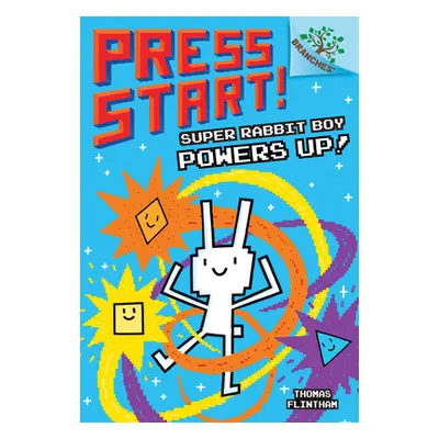 "Super Rabbit Boy Powers Up! a Branches Book (Press Start! #2), 2: A Branches Book" - "" ("Flint