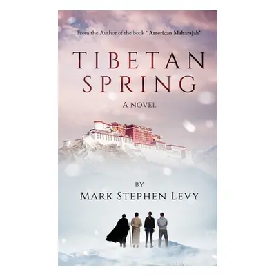 "Tibetan Spring" - "" ("Levy Mark Stephen")