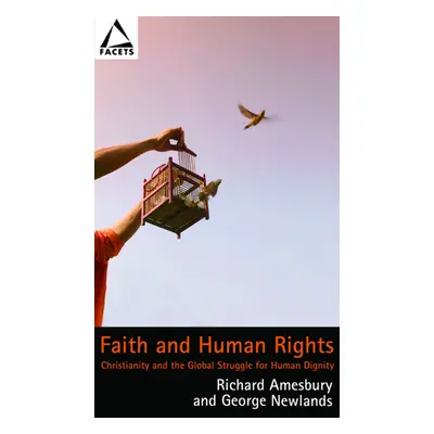 "Faith and Human Rights: Christianity and the Global Struggle for Human Dignity" - "" ("Amesbury