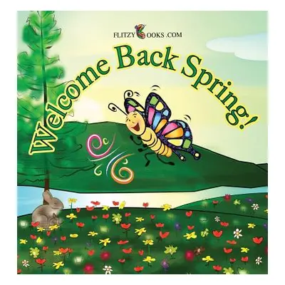 "Welcome Back Spring!" - "" ("Books Com Flitzy")